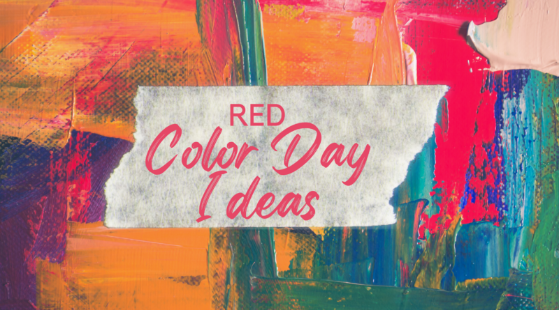 Red Color day ideas